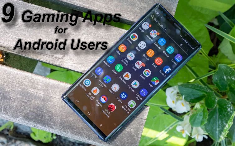 9 Best Gaming Apps for Android Users
