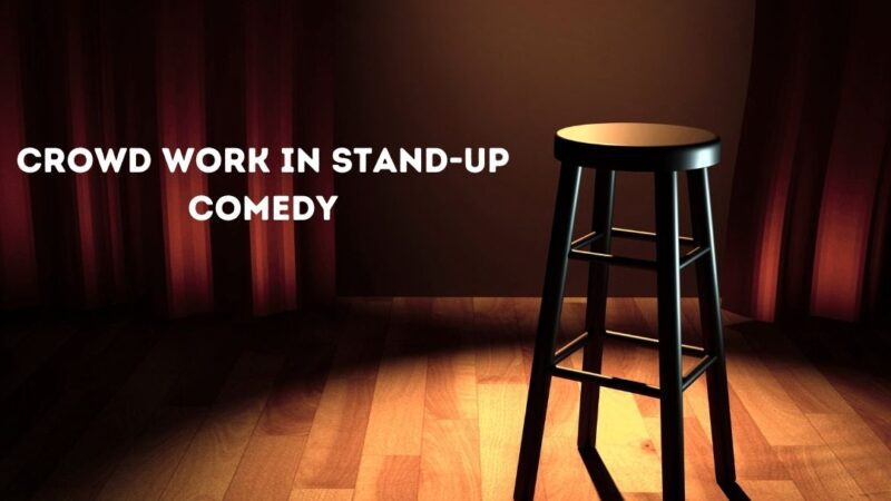 Crowd Work In Stand-up Comedy