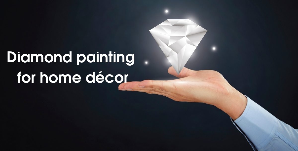 Diamond Painting For Home Decor