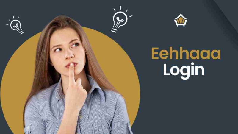 Eehhaaa Login: Registration Process of www.eehhaaa.com login