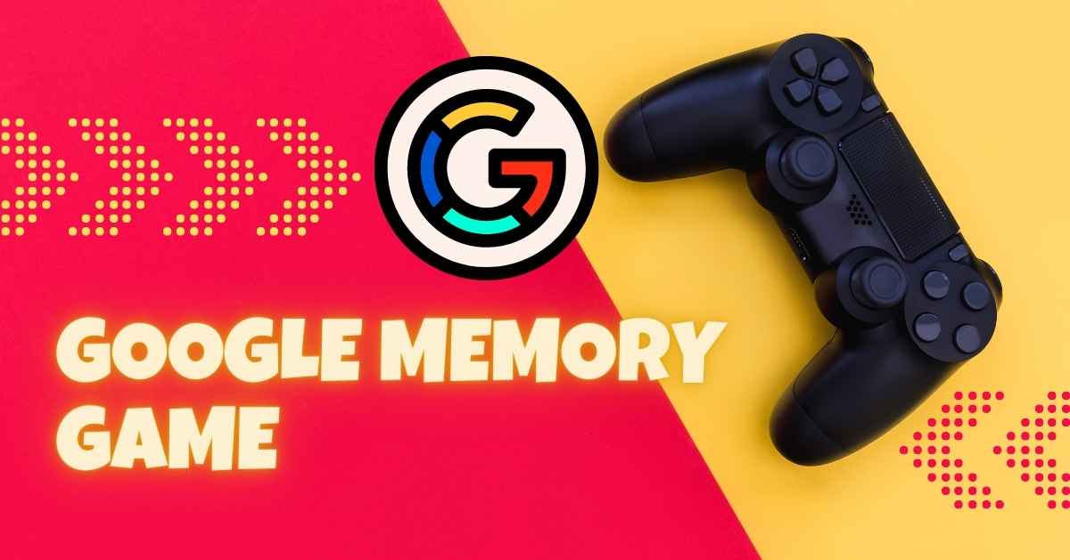 How to Play Google Memory Game In 2023 for Kids?