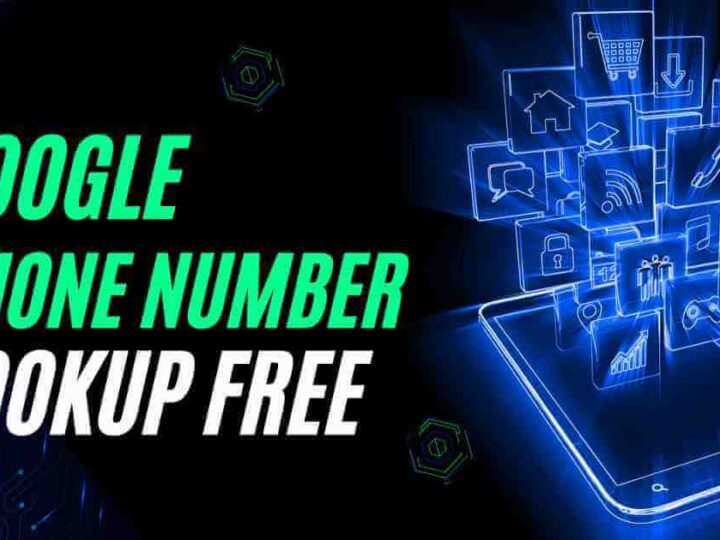 Google Phone Number Lookup Free: 5 Ways To Know!