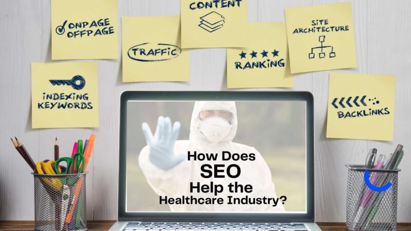 How Does SEO Help the Healthcare Industry?