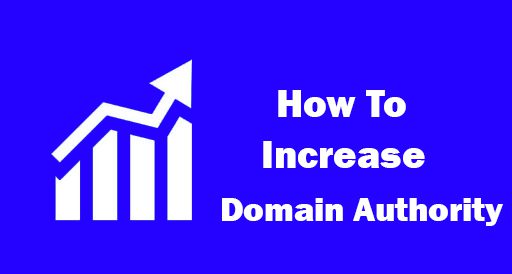 How To Increase Domain Authority For Your Website