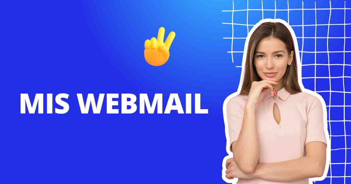 How Does Mis Webmail Work and What’s Special in It?