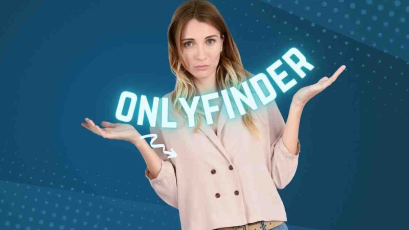 How to Find People Using OnlyFinder Premium?