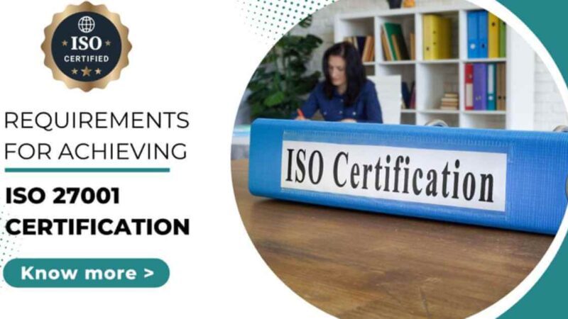 Requirements for achieving ISO 27001 Certification