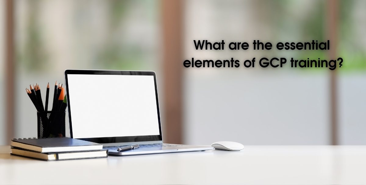 What are the essential elements of GCP training?