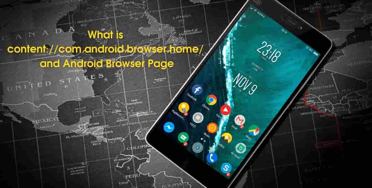 What is content://com.android.browser.home/?[Updated 2022]