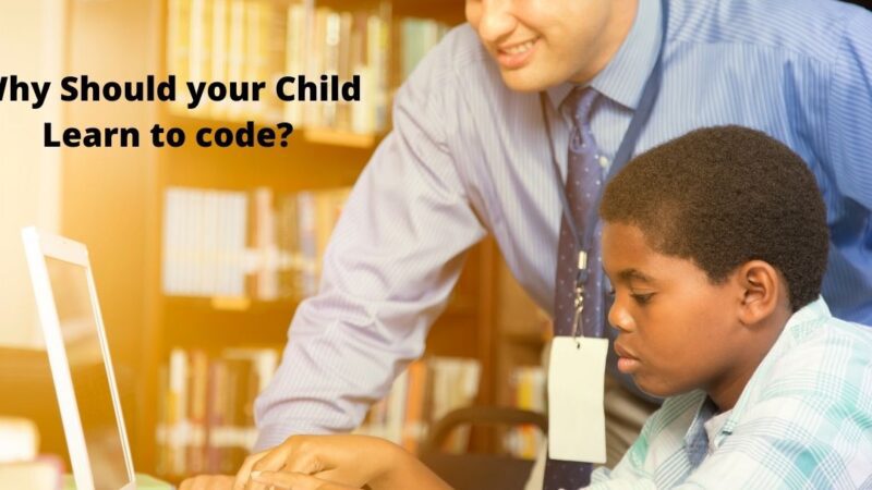 Why Should your Child Learn to code?