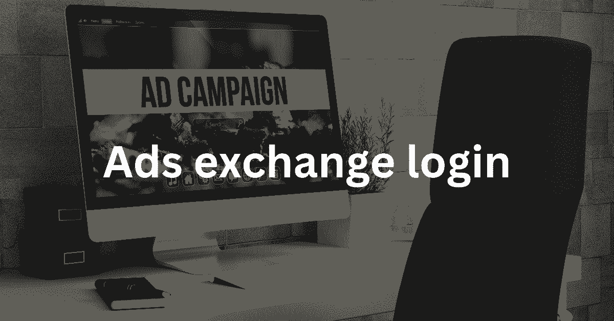 Ads Exchange Login, Registration, Offers, and Sponsor List
