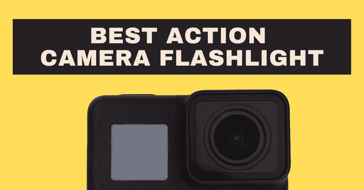 8 Best Action Camera Flashlight for Perfect Shots