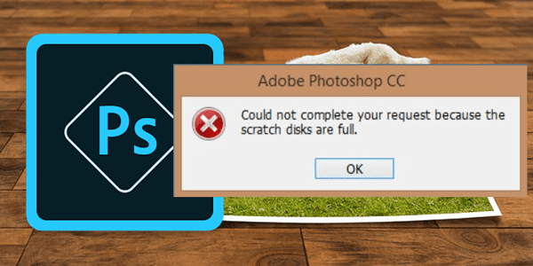 Many Ways to Fix Adobe Photoshop Scratch Disks Errors