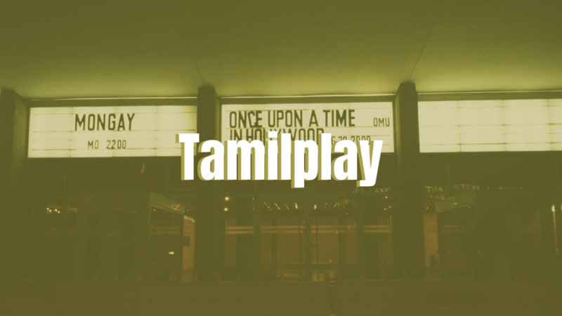 Tamilplay Download Movies | Watch Movies HD Online 2023