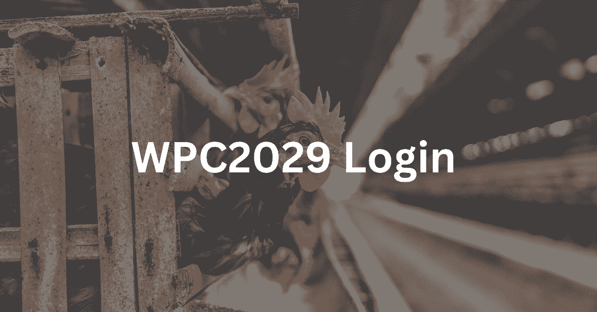 WPC2029 Live: How to Login and Register |  Everything You Need to Know