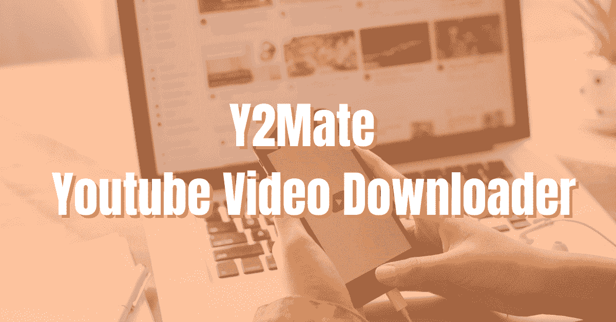 Y2mate – Youtube Video Downloader | Download Videos from Y2mate.Com